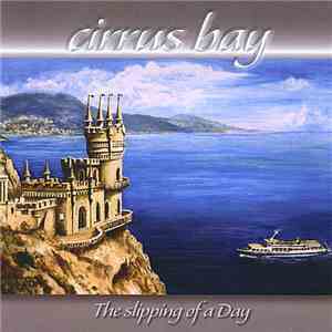 Cirrus Bay - The Slipping Of A Day