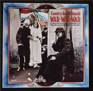 Country Joe McDonald - War War War