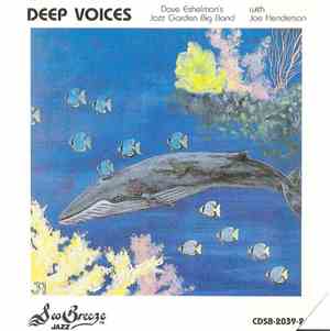 Dave Eshelman's Jazz Garden Big Band With Joe Henderson - Deep Voices