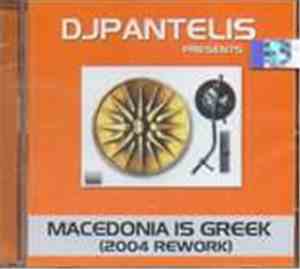 DJ Pantelis - Macedonia Is Greek (2004 Rework)