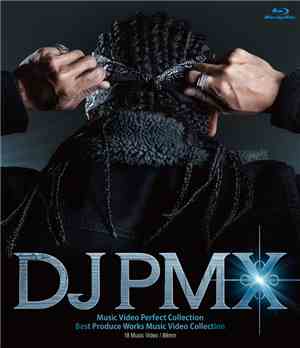 DJ PMX - DJ PMX Music Video Perfect Collection + Best Produce Works Music V ...