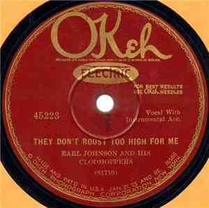 Earl Johnson And His Clodhoppers - They Don't Roost Too High For Me / Missi ...