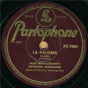 Felix Mendelssohn's Hawaiian Serenaders - La Paloma / La Rosita