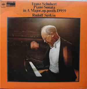 Franz Schubert, Rudolf Serkin - Piano Sonata In A Major, Op.Posth,D959