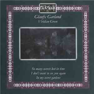 Glaufx Garland / Viridian Green - So Many Secrets Lost In Time I Don't Want ...