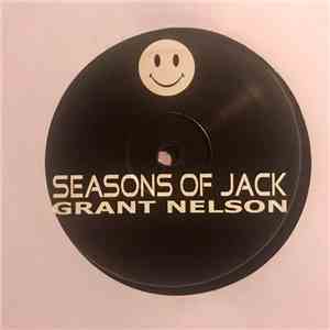 Grant Nelson - Seasons Of Jack