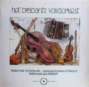 Het Brabants Volksorkest - Brabantse Volksmuziek / Musique Populaire De Bra ...