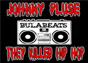 Johnny Pluse - They Killed Hip Hop