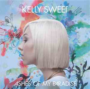 Kelly Sweet - Ashes Of My Paradise - アッシェズ・オブ・マイ・パラダイス