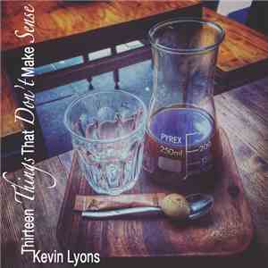 Kevin Lyons  - Thirteen Things That Don't Make Sense