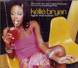 Kéllé Bryan - Higher Than Heaven