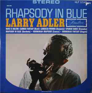 Larry Adler - Rhapsody In Blue