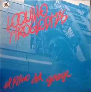 Loquillo Y Trogloditas - El Ritmo Del Garage