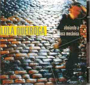 Lula Queiroga - Aboiando A Vaca Mecanica