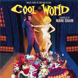 Mark Isham - Cool World (Music From The Motion Picture)