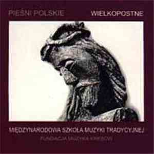 Międzynarodowa Szkoła Muzyki Tradycyjnej - Pieśni Polskie - Wielkopostne