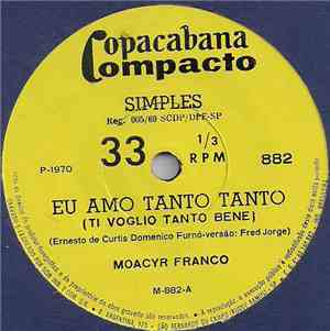 Moacyr Franco - Eu Amo Tanto Tanto / Pior É Não Ter Por Quem Chorar