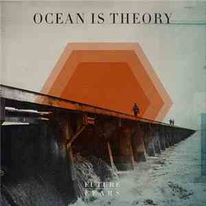 Ocean Is Theory - Future Fears
