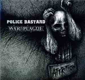 Police Bastard / War//Plague - Attrition