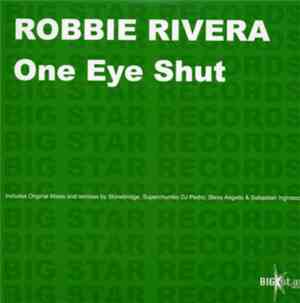 Robbie Rivera - One Eye Shut
