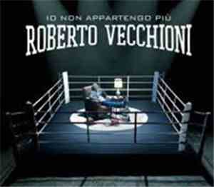 Roberto Vecchioni - Io Non Appartengo Più