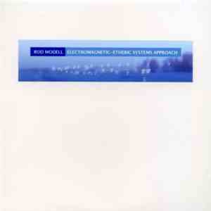Rod Modell - Electromagnetic-Etheric Systems Approach