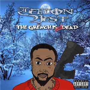 Teflon Vest - The Grench Is Still Dead