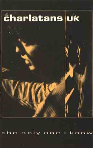 The Charlatans UK - The Only One I Know
