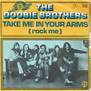 The Doobie Brothers - Take Me In Your Arms (Rock Me)