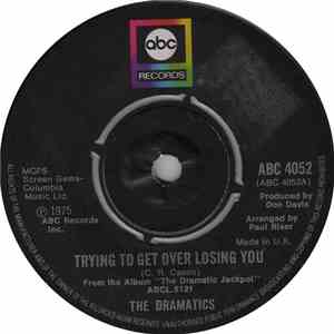 The Dramatics - Trying To Get Over Losing You / How Do You Feel