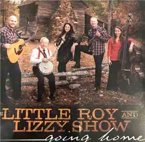 The Little Roy And Lizzy Show - Going Home