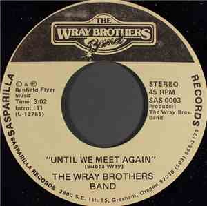 The Wray Brothers Band - Until We Meet Again