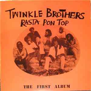 Twinkle Brothers - Rasta Pon Top (The First Album)