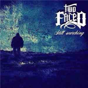 Two Faced - Still Searching