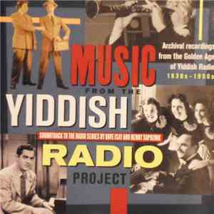 Various - Music From The Yiddish Radio Project Archival Recordings From Th ...
