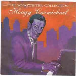 Various - The Songwriter Collection - Hoagy Carmichael