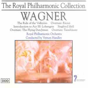 Wagner - The Royal Philharmonic Orchestra conduced by Vernon Handley - The  ...