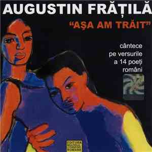 Augustin Frățilă - Volumul 2 - Așa Am Trăit (Cântece Pe Versurile A 14 Poeț ...