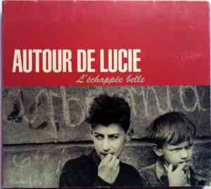 Autour De Lucie - L'Échappée Belle