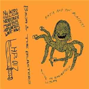 Baja & The Blasters - Alive In Springfield USA