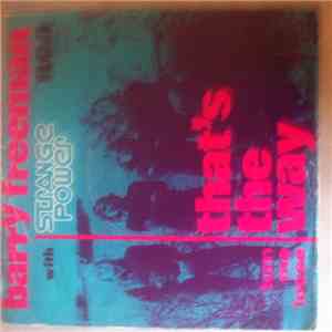 Barry Freeman With Strange Power - That's The Way / Turn Me Loose