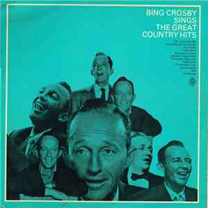 Bing Crosby - Sings The Great Country Hits