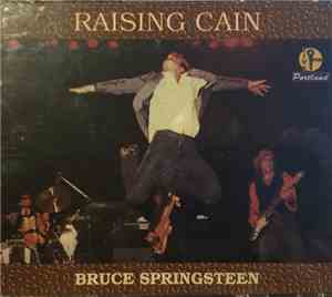 Bruce Springsteen & The E-Street Band - Raising Cain - Live From Portland