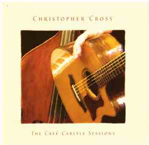 Christopher Cross - The Cafe' Charlye Sessions