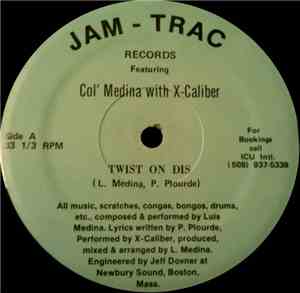 Col' Medina With X-Caliber - Twist On Dis