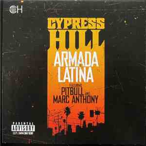 Cypress Hill Featuring Pitbull And Marc Anthony - Armada Latina