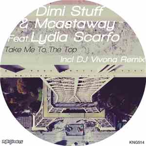 Dimi Stuff & Mcastaway Feat. Lydia Scarfo - Take Me To The Top