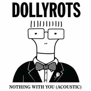 Dollyrots - Nothing With You (Acoustic)