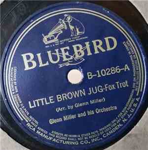 Glenn Miller And His Orchestra - Little Brown Jug / Pavanne