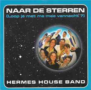Hermes House Band - Naar De Sterren (Loop Je Met Me Mee Vannacht?)